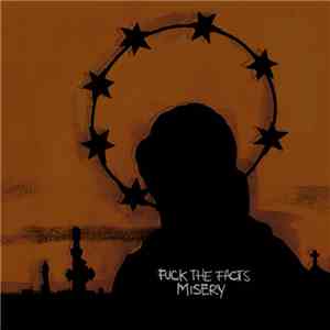 Fuck The Facts - Misery