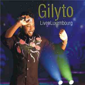 Gilyto - Live@Luxemburgo