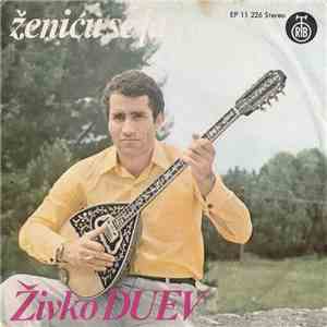 Živko Duev - Ženiću Se Ja