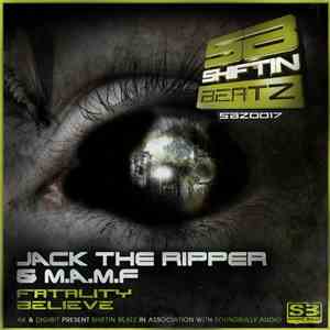 Jack The Ripper & M.A.M.F - Fatality / Believe