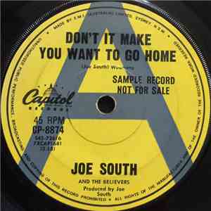 Joe South And The Believers - Don't It Make You Want To Go Home