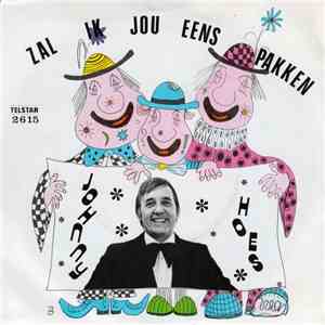 Johnny Hoes - Zal Ik Jou Eens Pakken