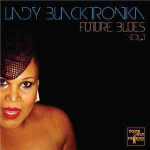 Lady Blacktronika - Future Blues Vol. 1
