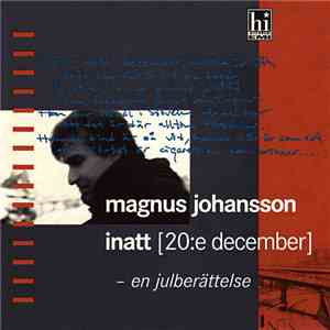 Magnus Johansson  - Inatt [20:e December] - En Julberättelse