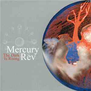 Mercury Rev - The Dark Is Rising