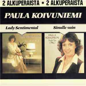 Paula Koivuniemi - Lady Sentimental / Sinulle Vain