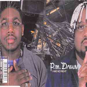 P.M. Dawn - I Had No Right
