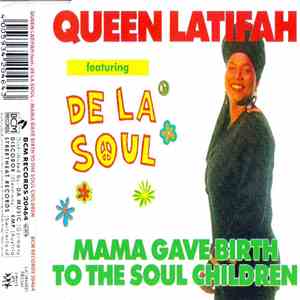 Queen Latifah Featuring De La Soul - Mama Gave Birth To The Soul Children