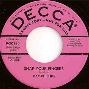 Ray Phillips  - Snap Your Fingers / I Can’t Win For Losin'