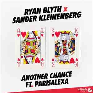 Ryan Blyth x Sander Kleinenberg Ft. Parisalexa - Another Chance