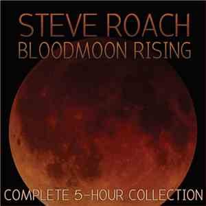 Steve Roach - Bloodmoon Rising Complete 4 CD Set