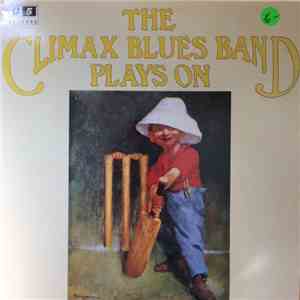 The Climax Blues Band - Plays On