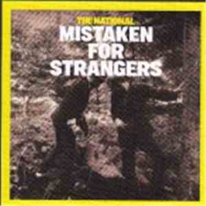 The National - Mistaken For Strangers