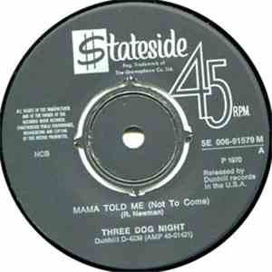 Three Dog Night - Mama Told Me (Not To Come)