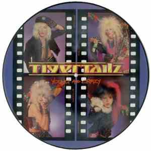 Tigertailz - Young And Crazy