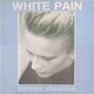 White Pain - Paroles Absurdes