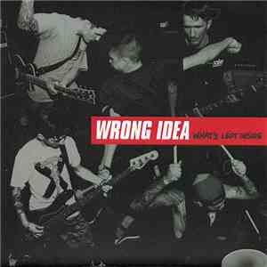 Wrong Idea - What's Left Inside