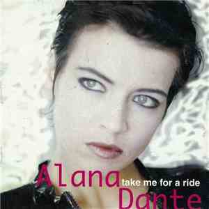 Alana Dante - Take Me For A Ride