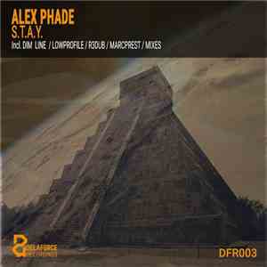 Alex Phade - S.T.A.Y.