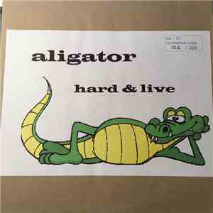 Aligator - Hard & Live