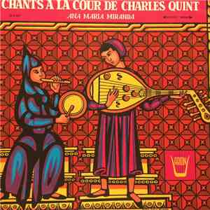 Ana-Maria Miranda - Chants A La Cour De Charles Quint