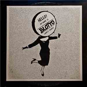 Blotto - Hello! My Name Is Blotto. What's Yours?
