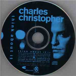 Charles Christopher - Think About It