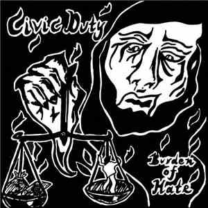 Civic Duty  - Burden of Hate