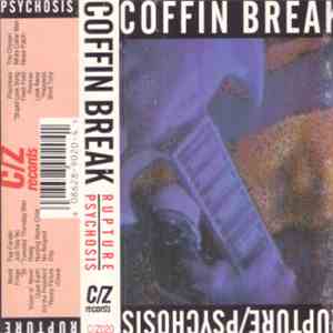 Coffin Break - Rupture / Psychosis