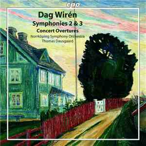 Dag Wirén, Norrköping Symphony Orchestra, Thomas Dausgaard - Symphonies 2 & ...