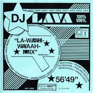 DJ Lava  - La-Waah-Waah-Mix