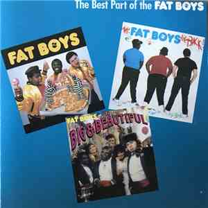 Fat Boys - The Best Part Of The Fat Boys