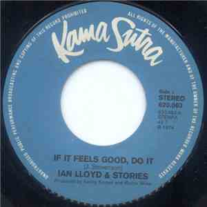 Ian Lloyd & Stories - If It Feels Good, Do It