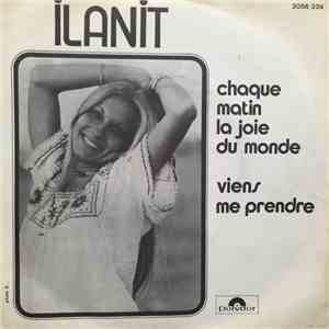 Ilanit - Chaque Matin La Joie Du Monde / Viens Me Prendre