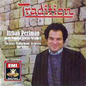 Itzhak Perlman - Israel Philharmonic Orchestra - Dov Seltzer - Tradition -  ...