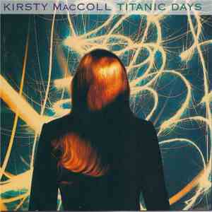 Kirsty MacColl - Titanic Days