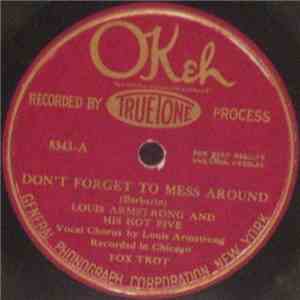 Louis Armstrong And His Hot Five - Don't Forget To Mess Around / I'm Gonna Gitcha
