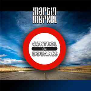 Martin Merkel - Control de Douanes (The Remixes)