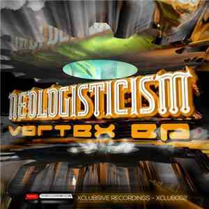 Neologisticism - Vortex EP
