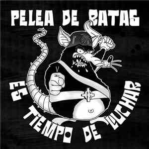 Pelea De Ratas - Es Tiempo De Luchar