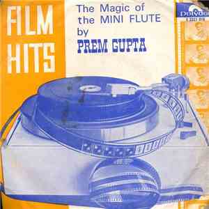 Prem Gupta - Film Hits - The Magic Of The Mini Flute