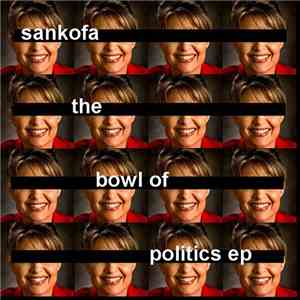 Sankofa - The Bowl Of Politics EP