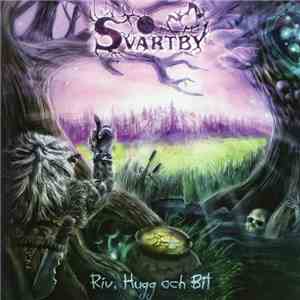 Svartby - Riv, Hugg Och Bit