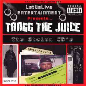 Tangg The Juice - The Stolen CDs (Collector's Edition)