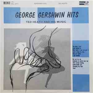 Ted Heath And His Music - George Gershwin Hits
