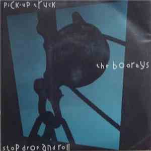 The Boorays - Pick-Up Truck / Stop, Drop And Roll