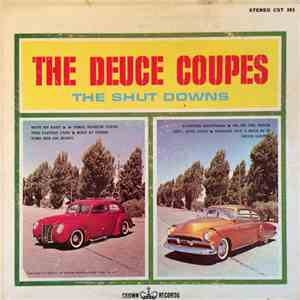 The Deuce Coupes  - The Shut Downs