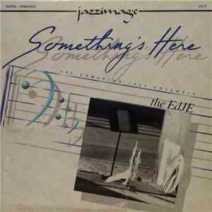 The Edje - Something's Here