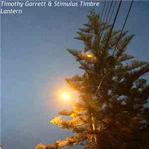 Timothy Garrett, Stimulus Timbre - Lantern