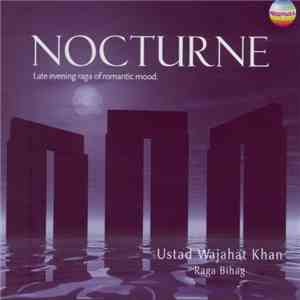 Ustad Wajahat Khan - Nocturne (Late Evening Raga Of Romantic Mood)